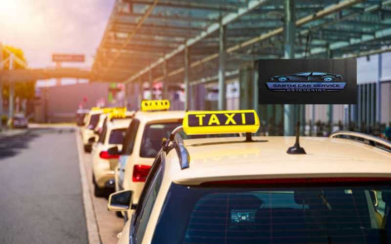 Why We Want Taxi service from Sarthi Cab & Car rental service 24/7